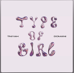 TNIYAH- Type of Girl